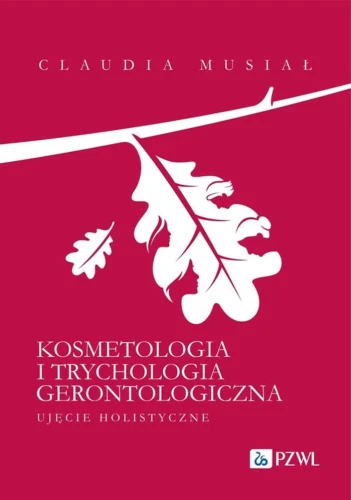 Kosmetologia i trychologia gerontologiczna. Claudia Musiał.webp
